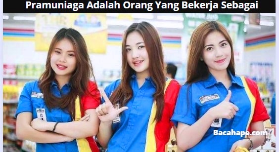 Pramuniaga Adalah Orang Yang Bekerja Sebagai Pramuniaga Adalah Orang Yang Bekerja Sebagai